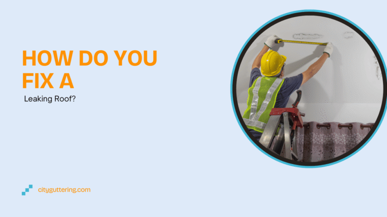 How Do You Fix a Leaking Roof​?